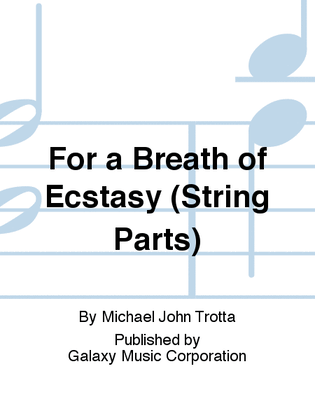 For a Breath of Ecstasy (String Parts)