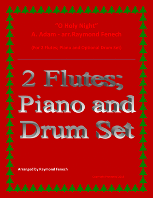 O Holy Night - 2 Flutes, Piano and Optional Drum Set - Intermediate Level