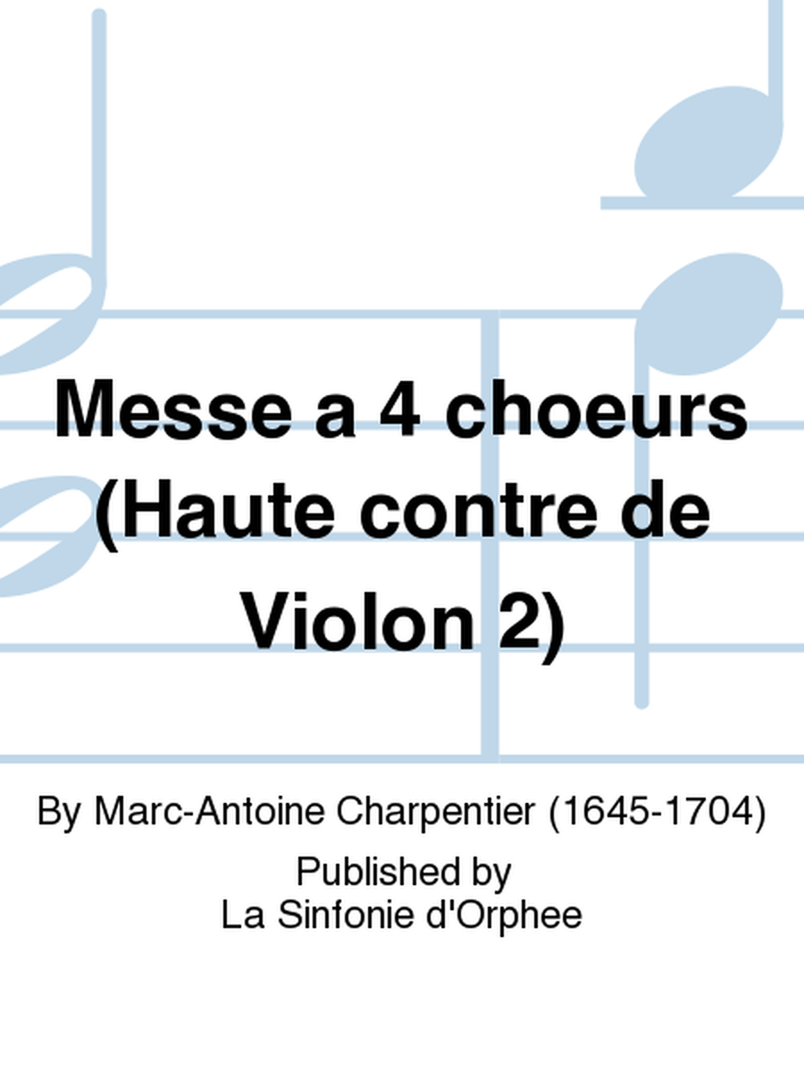 Messe a 4 choeurs (Haute contre de Violon 2)