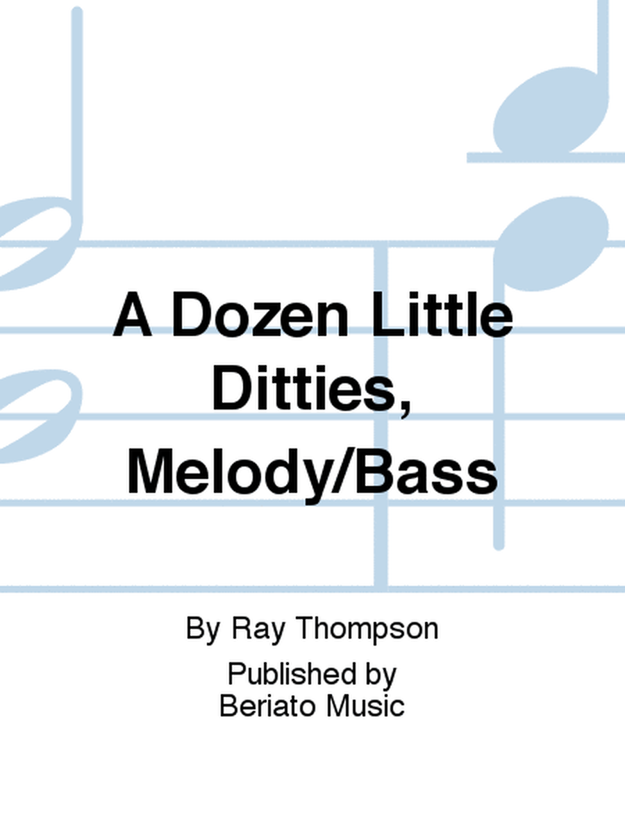 A Dozen Little Ditties, Melody/Bass