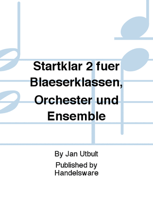 Startklar 2 für Bläserklassen, Orchester und Ensemble