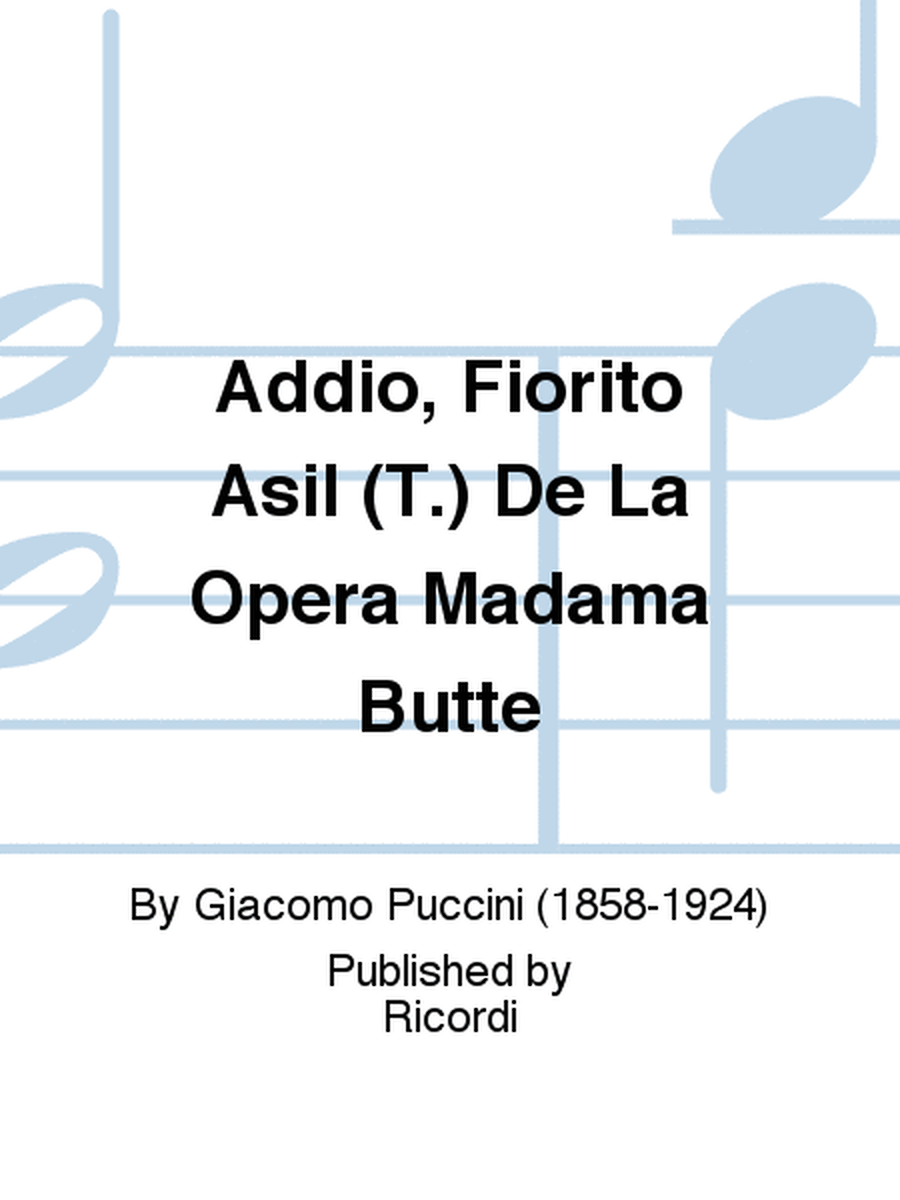 Addio, Fiorito Asil (T.) De La Opera Madama Butte
