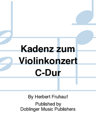 Kadenz zum Violinkonzert C-Dur