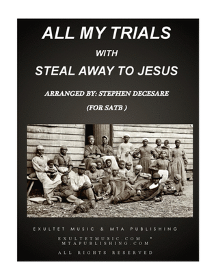 Book cover for All My Trials (with Steal Away To Jesus) (for SATB)