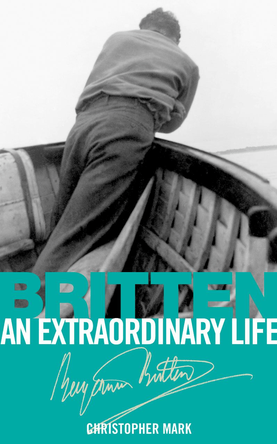 An Extraordinary Life Britten