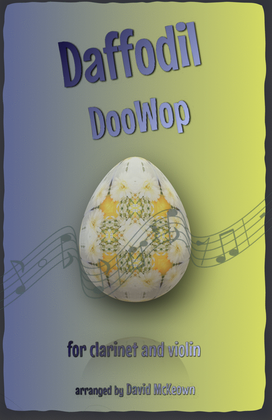 The Daffodil Doo-Wop, for Clarinet and Violin Duet