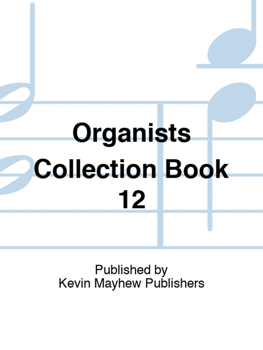 Organists Collection Book 12