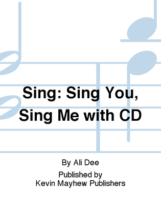 Sing: Sing You, Sing Me with CD
