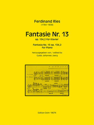 Fantasie Nr. 13 für Klavier op. 134,2 (1824) (über das englische Lied "The wealth of the cottage" und das Quartett "Mild as the moonbeams")