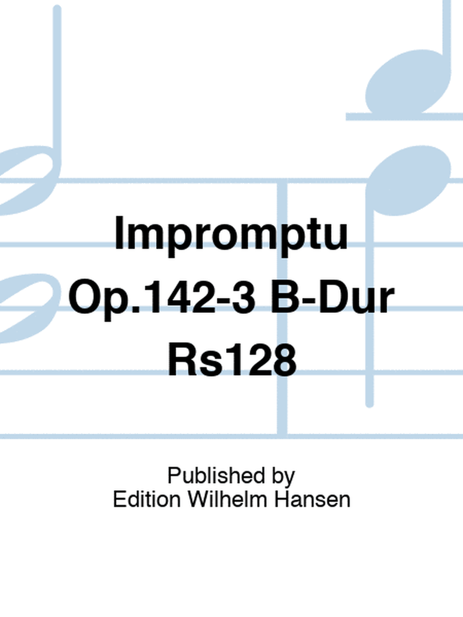 Impromptu Op.142-3 B-Dur Rs128