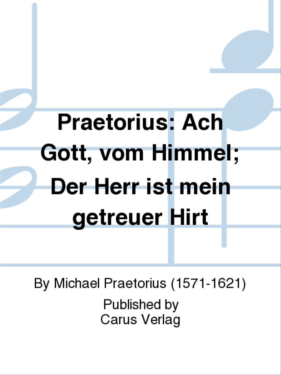 Ach Gott, vom Himmel; Der Herr ist mein getreuer Hirt