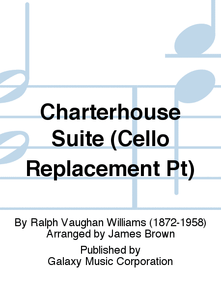 Charterhouse Suite (Cello Replacement Part)
