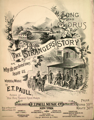 Song and Chorus. The Stranger's Story, or, Why Do Our Loved Ones Leave Us