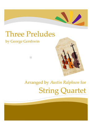 Gershwin's Three Piano Preludes - string quartet