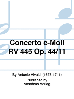 Concerto e-Moll RV 445 Op. 44/11