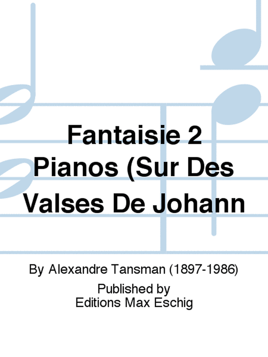 Fantaisie 2 Pianos (Sur Des Valses De Johann
