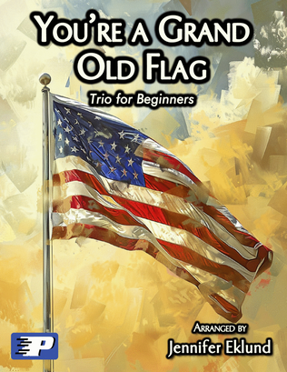 You're a Grand Old Flag (Trio for Beginners)