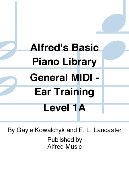Alfred's Basic Piano Course General MIDI - Ear Training Level 1A