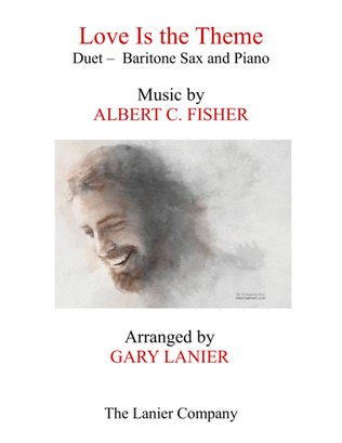 LOVE IS THE THEME (Duet – Baritone Sax & Piano with Score/Part)