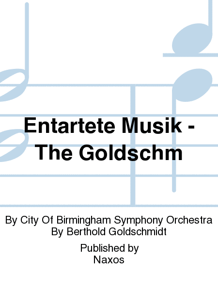 Entartete Musik - The Goldschm