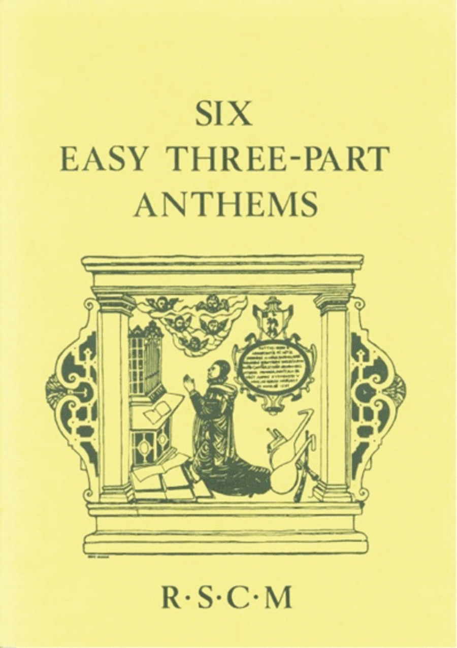 Six Easy Three-Part Anthems