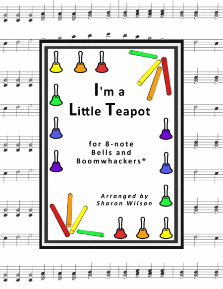 “I'm a Little Teapot” for 8-note Bells and Boomwhackers® (with Black and White Notes) image number null