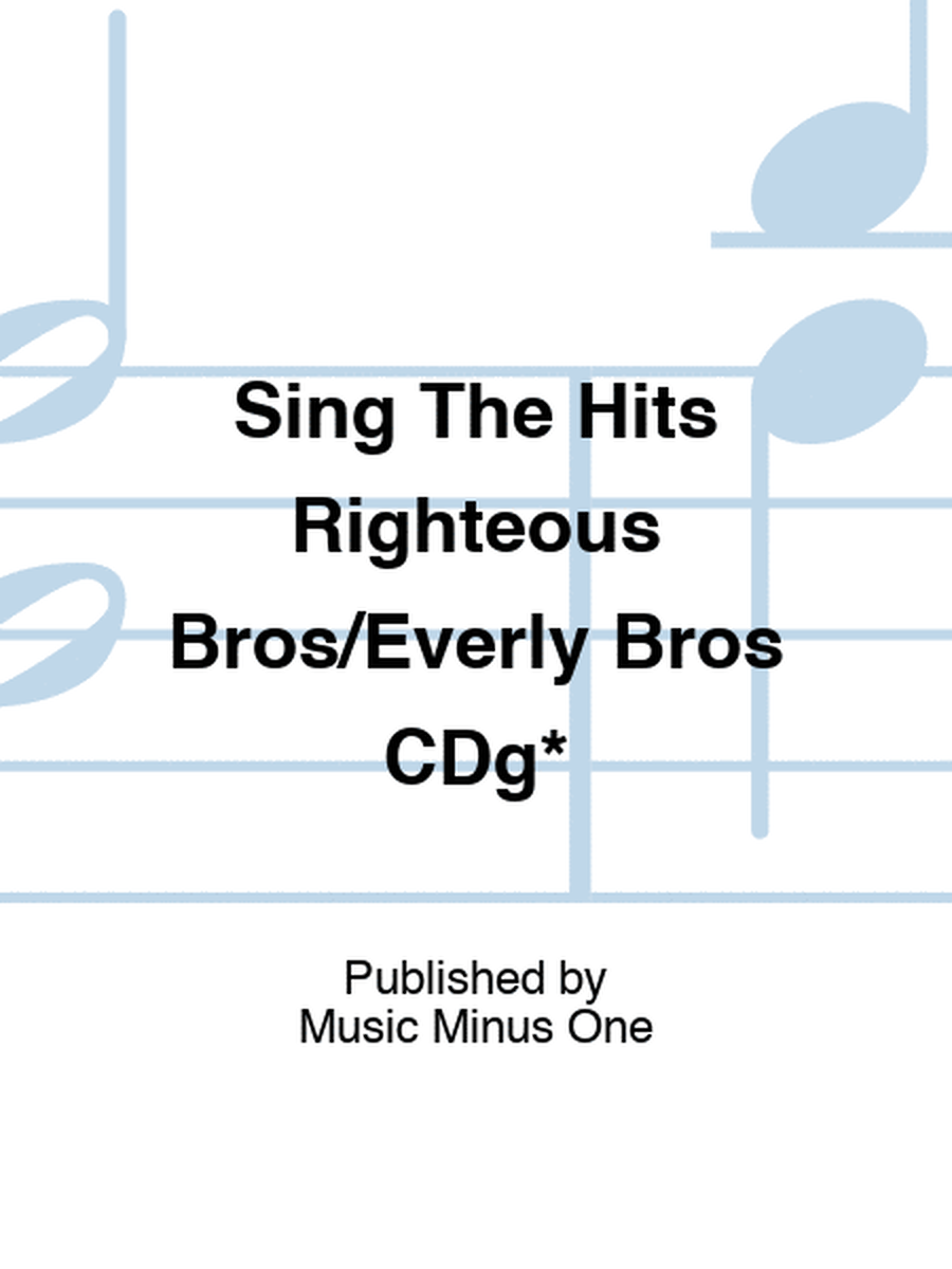 Sing The Hits Righteous Bros/Everly Bros CDg*