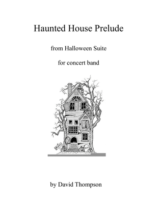 Haunted House Prelude