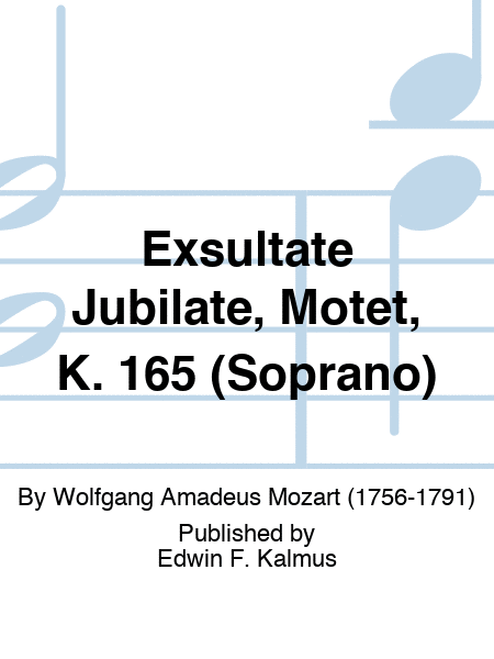 Exsultate Jubilate, Motet, K. 165 (Soprano)