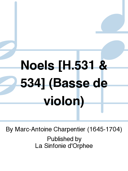 Noels [H.531 & 534] (Basse de violon)