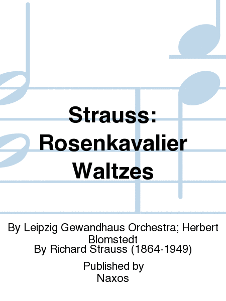 Strauss: Rosenkavalier Waltzes