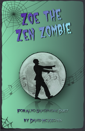 Zoe the Zen Zombie, Spooky Halloween Duet for Alto Saxophone