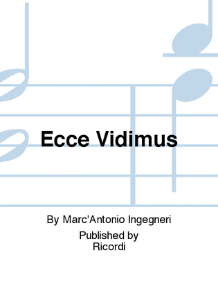 Ecce Vidimus