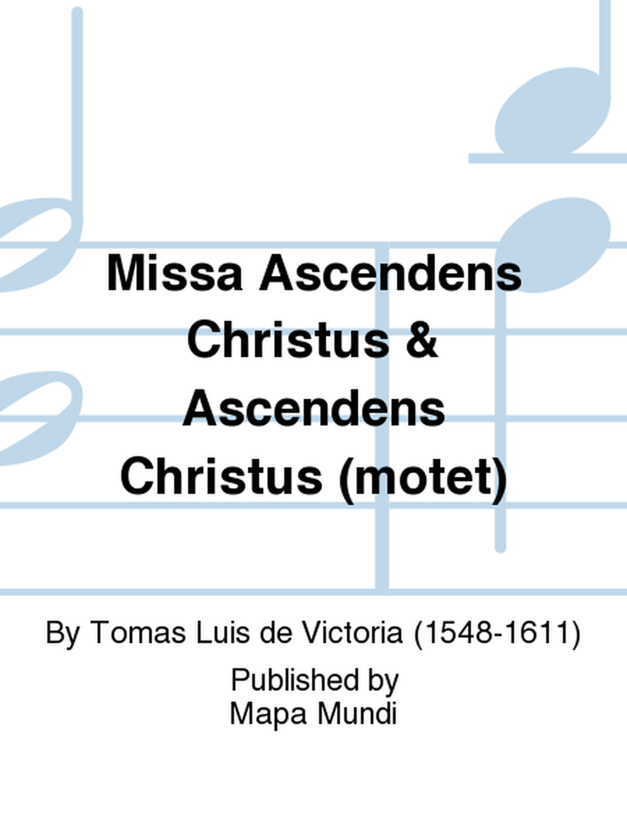 Missa Ascendens Christus & Ascendens Christus (motet)