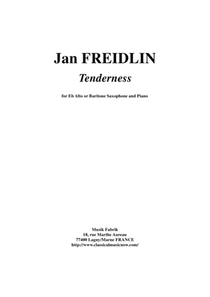 Jan Freidlin: Tenderness for Eb alto or baritone saxophone and piano