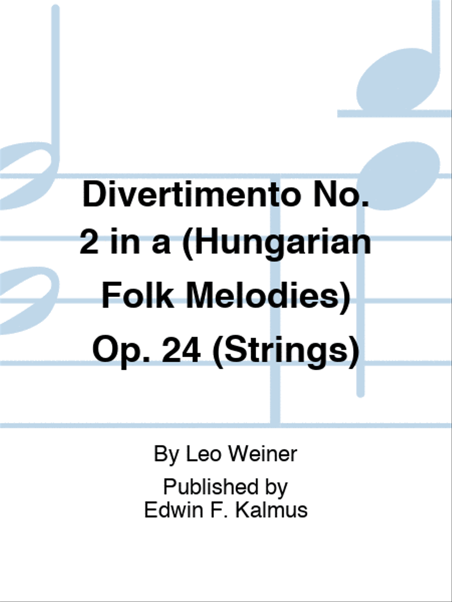 Divertimento No. 2 in a (Hungarian Folk Melodies) Op. 24 (Strings) Set of Parts scores gallery preview page 1