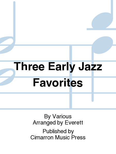 Three Early Jazz Favorites