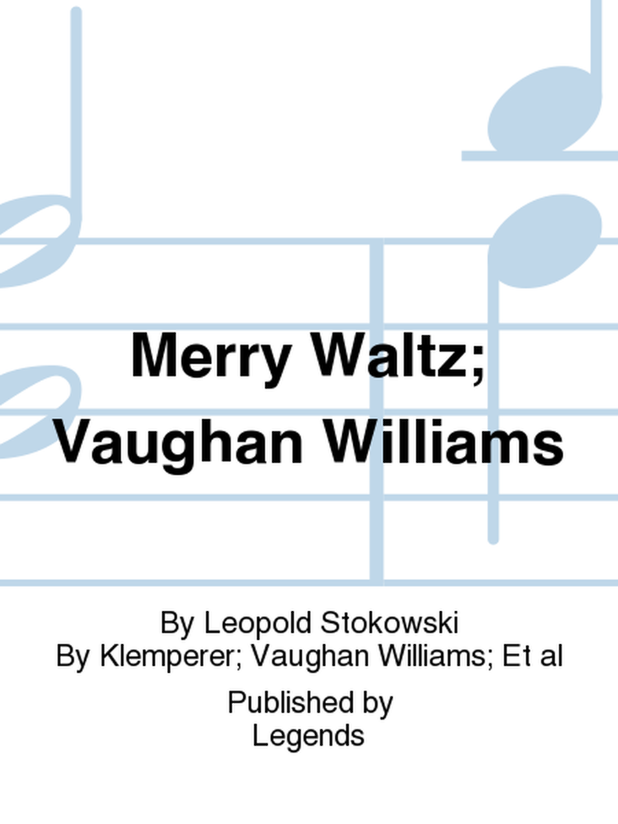 Merry Waltz; Vaughan Williams