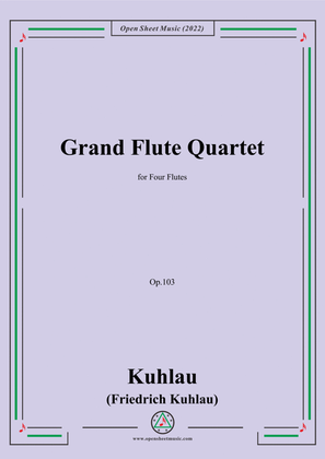 Kuhlau-Grand Flute Quartet,Op.103,for 4 Flutes