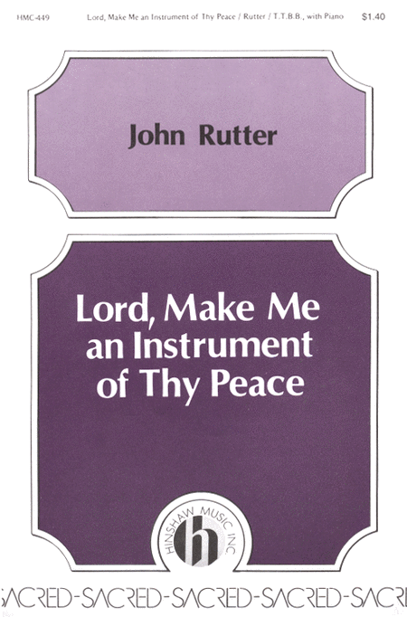 John Rutter: Lord, Make Me an Instrument of Thy Peace
