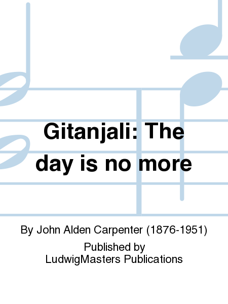 Gitanjali: The day is no more