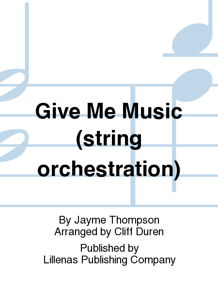 Give Me Music (string orchestration)