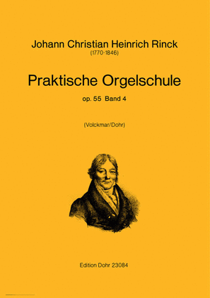 Praktische Orgelschule Vol. 4 op. 55,4 (1817-1821) -Nachdruck Ausgabe W. Volckmar-