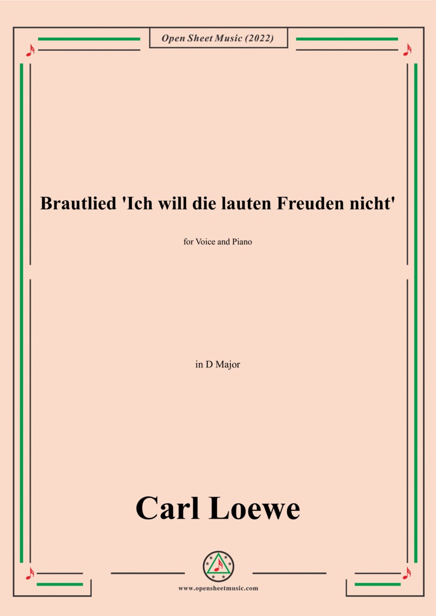 Loewe-Brautlied Ich will die lauten Freuden nicht,in D Major,for Voice and Piano Voice Solo scores gallery preview page 1