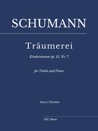 Book cover for Kinderszenen, Op. 15, No. 7: Träumerei - Violin & Piano