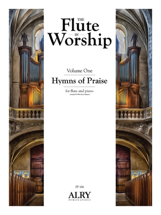 Book cover for The Flute in Worship, Volume 1: Hymns of Praise for Flute and Piano
