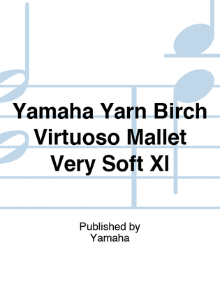 Yamaha Yarn Birch Virtuoso Mallet Very Soft Xl