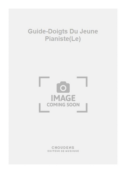Guide-Doigts Du Jeune Pianiste(Le)