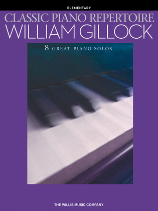 Book cover for Classic Piano Repertoire – William Gillock