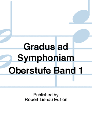 Gradus ad Symphoniam Oberstufe Band 1